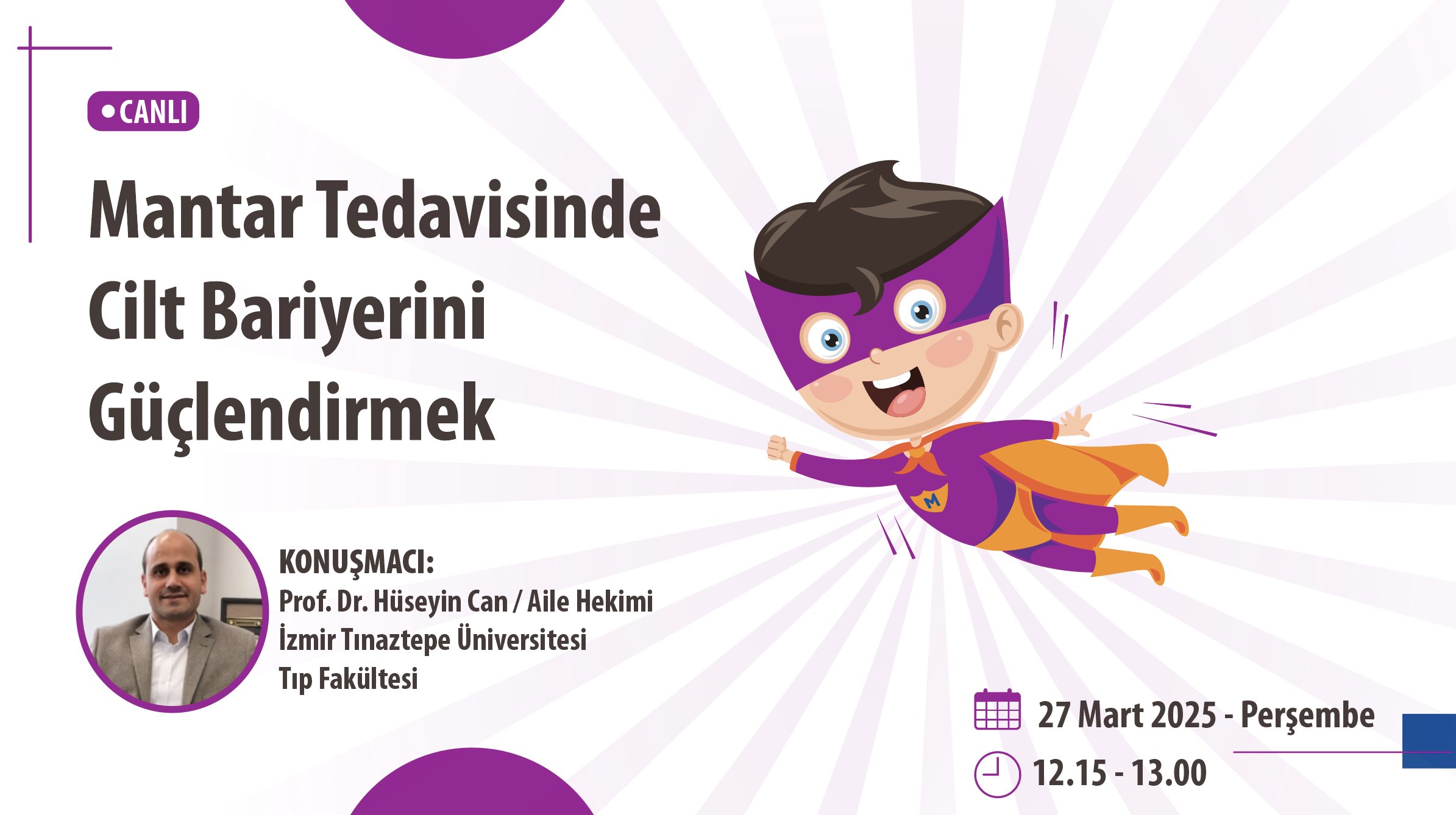 27.03.2025 tarihinde Mantar Tedavisinde Cilt Bariyerini Güçlendirmek başlıklı programımız Öğlen Öğren TV ekranlarından canlı yayınlanacaktır